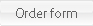 Order form